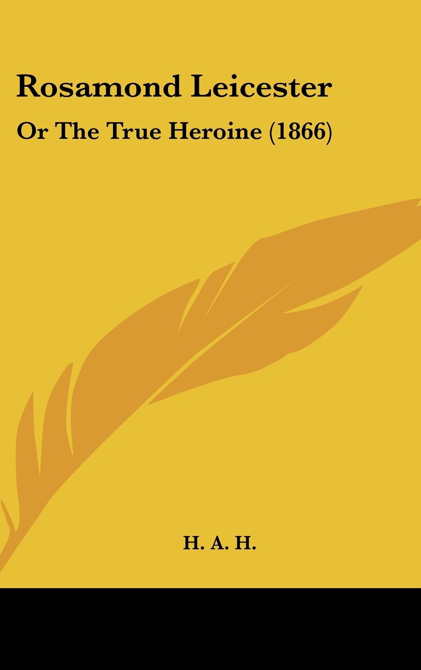 Rosamond Leicester: Or the True Heroine: Or The True Heroine (1866) Law