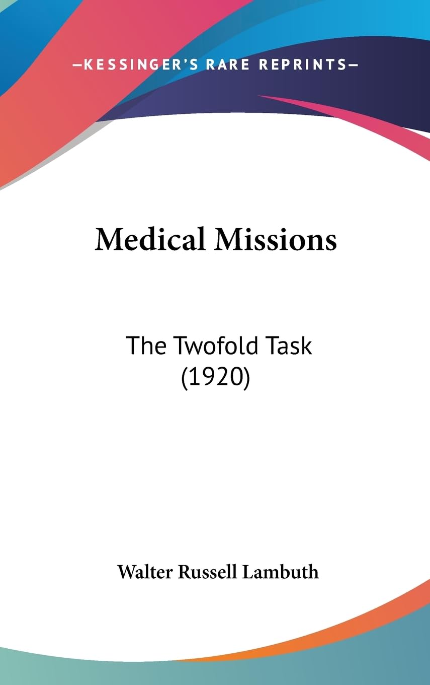 Medical Missions: The Twofold Task: The Twofold Task (1920) Medicine