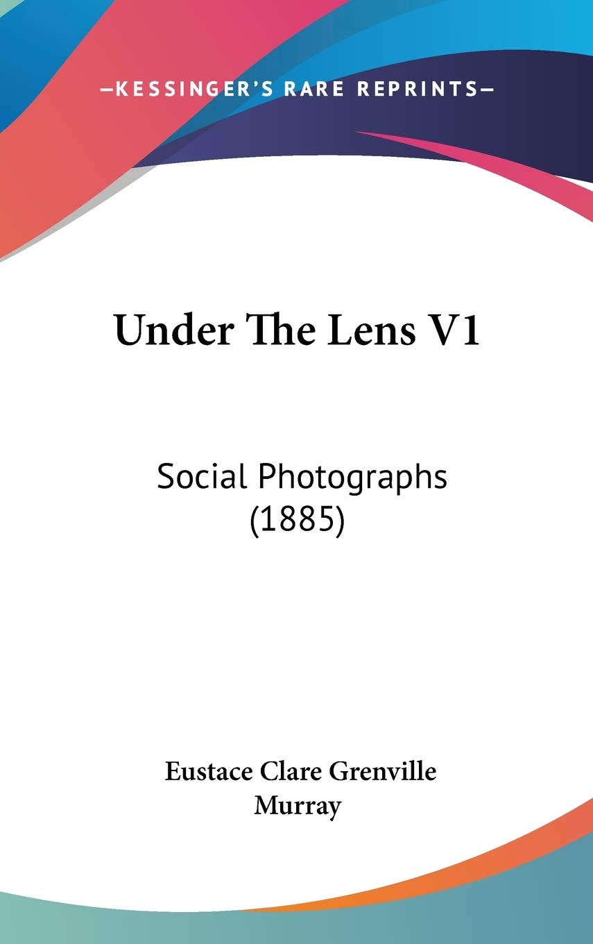 Under The Lens V1: Social Photographs (1885) Arts & Music