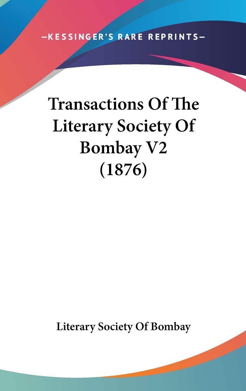 Transactions Of The Literary Society Of Bombay V2 (1876) Essays & Short Stories