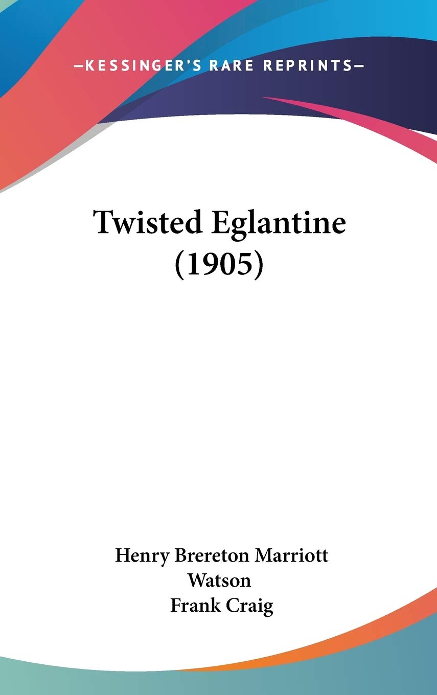 Product Image: Twisted Eglantine (1905)