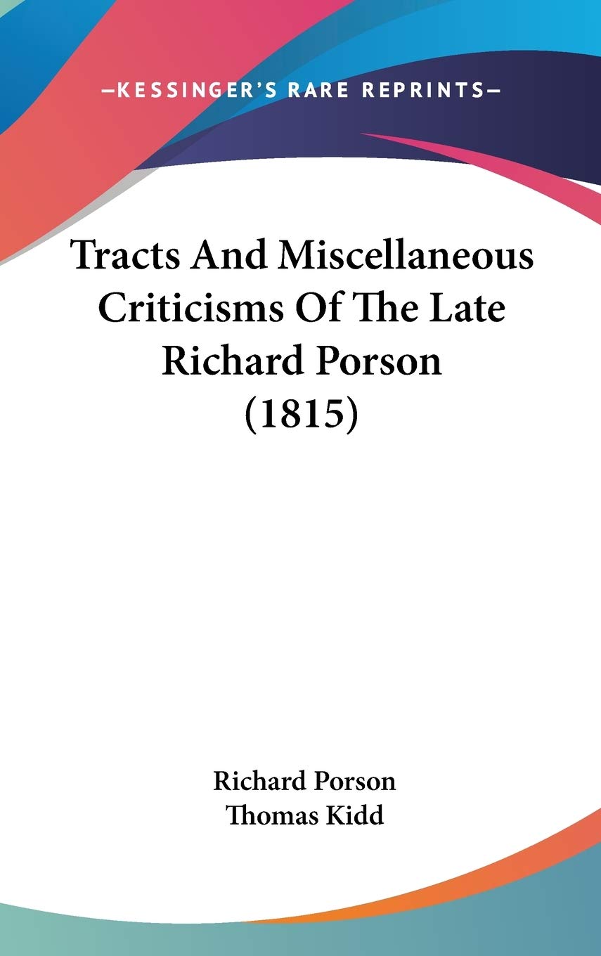 Tracts And Miscellaneous Criticisms Of The Late Richard Porson (1815) Philosophy