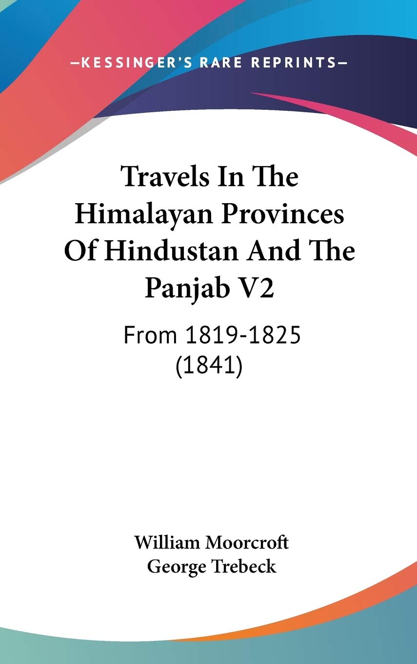 Travels In The Himalayan Provinces Of Hindustan And The Panjab V2: From 1819-1825 (1841) Philosophy