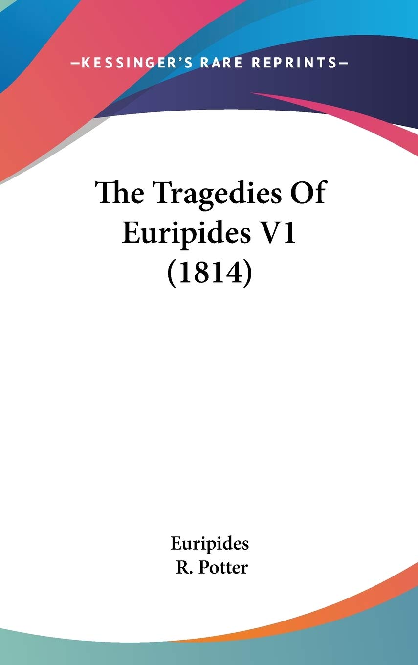 The Tragedies Of Euripides V1 (1814) Drama