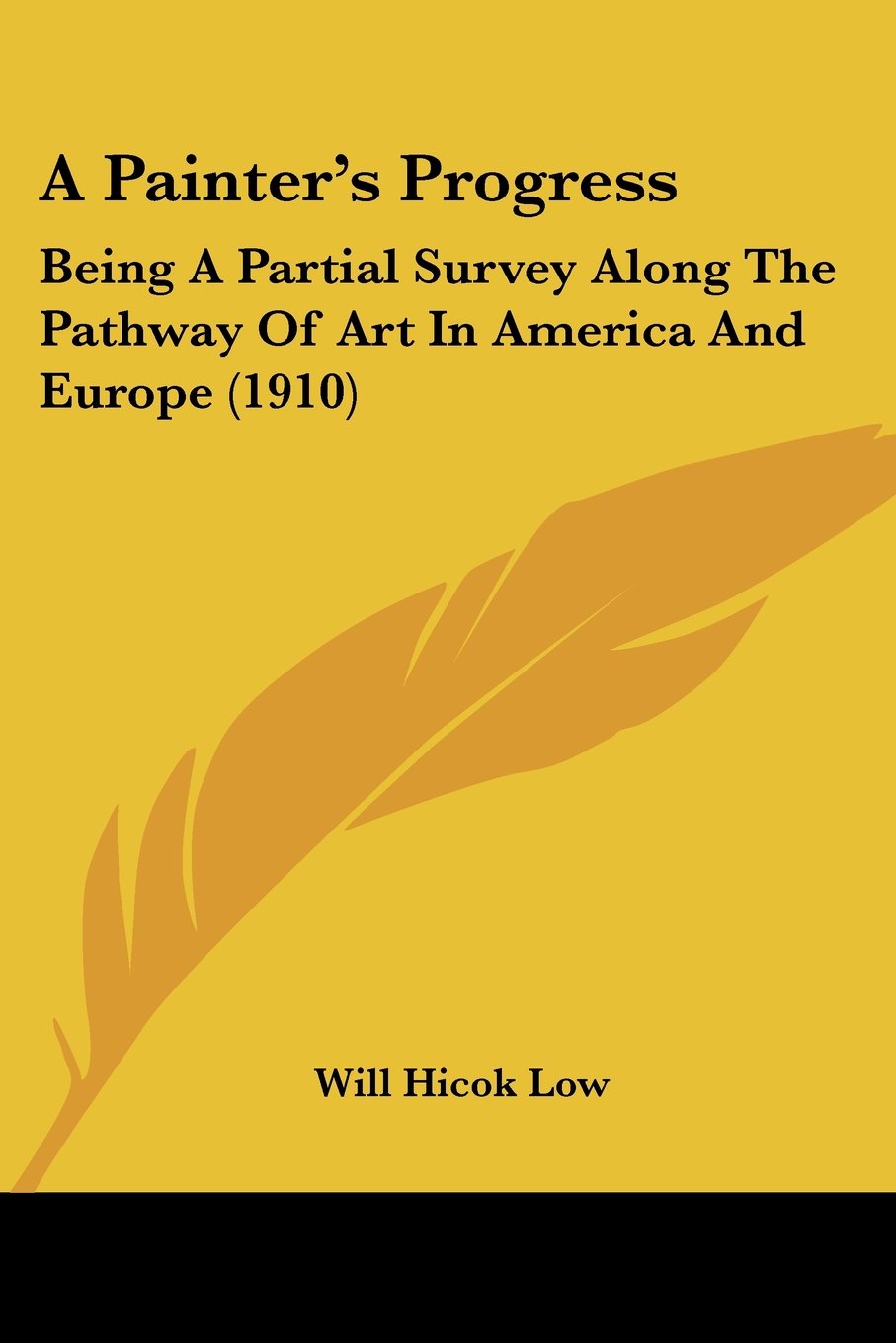 A Painter's Progress: Being a Partial Survey Along the Pathway of Art in America and Europe Contemporary literature