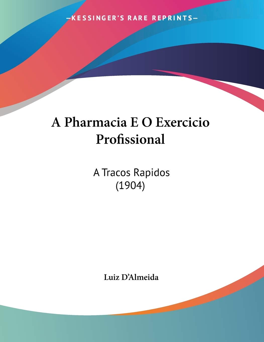 A Pharmacia E O Exercicio Profissional: A Tracos Rapidos Contemporary literature