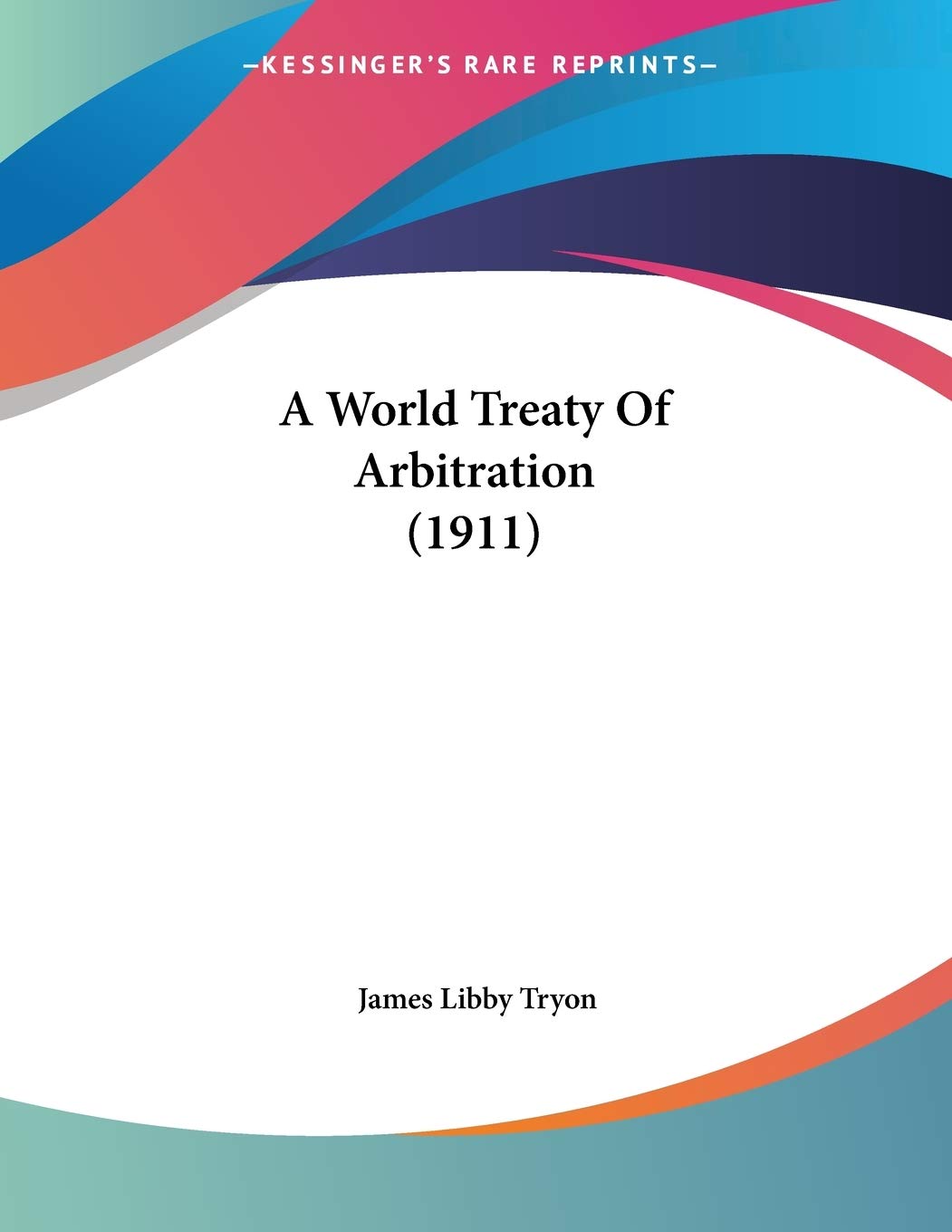 A World Treaty of Arbitration Contemporary literature