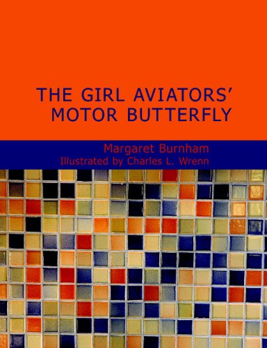 The Girl Aviators' Motor Butterfly Action & Adventure