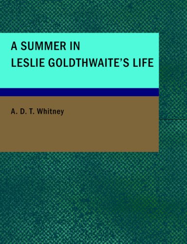 A Summer in Leslie Goldthwaite's Life Contemporary literature