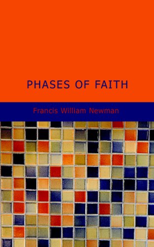 Phases of Faith: or Passages from the History of My Creed Religion & Esotericism