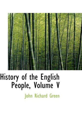 History of the English People, Volume V: Puritan England, 1603-1660 Politics & History