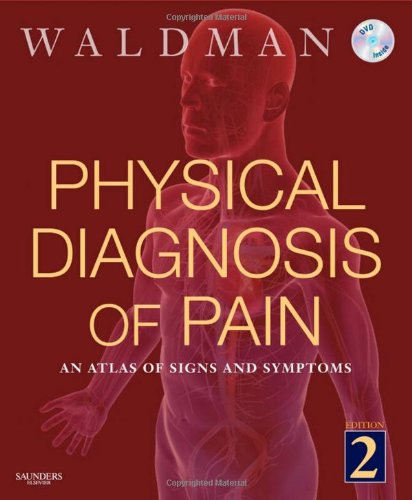 Physical Diagnosis of Pain: An Atlas of Signs and Symptoms (.NET Developers Series) Medicine