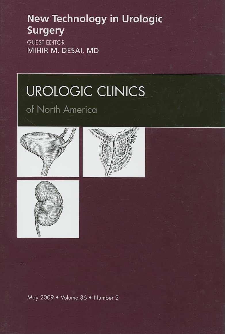 New Technology in Urology Surgery: Urologic Clinics Of North America: May 2009 book