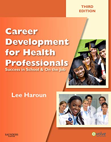 Career Development for Health Professionals: Success in School & On the Job: Success in School and on the Job Medicine