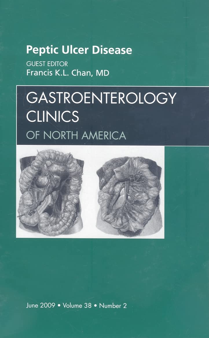 Peptic Ulcer Disease, An Issue of Gastroenterology Clinics (Volume 38-2) (The Clinics: Internal Medicine, Volume 38-2) Medicine