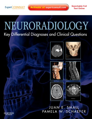 Neuroradiology: Key Differential Diagnoses and Clinical Questions: Expert Consult - Online and Print Medicine