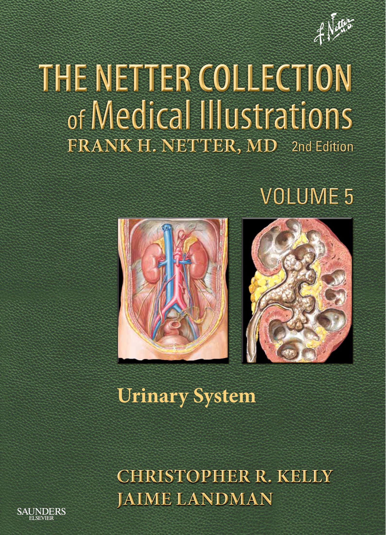 The Netter Collection of Medical Illustrations: Urinary System: Volume 5 (Volume 5) (Netter Green Book Collection, Volume 5, Band 5) Medicine