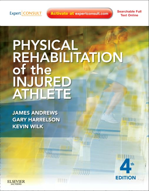 Physical Rehabilitation of the Injured Athlete book