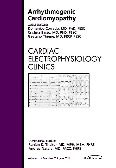 Arrhythmogenic Cardiomyopathy, an Issue of Cardiac Electrophysiology Clinics Medicine