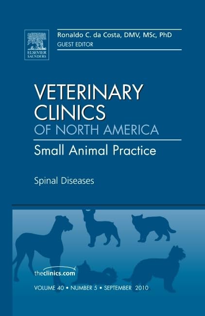 Spinal Diseases, an Issue of Veterinary Clinics: Small Animal Practice Medicine