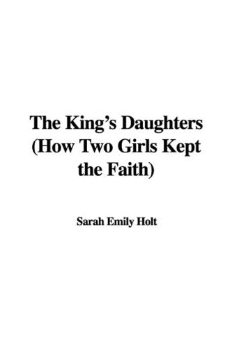 The King's Daughters: How Two Girls Kept the Faith Fiction