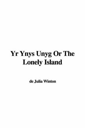 Yr Ynys Unyg Or The Lonely Island Contemporary literature