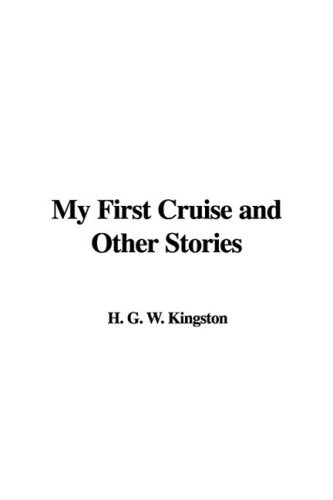 My First Cruise and Other Stories Essays & Short Stories