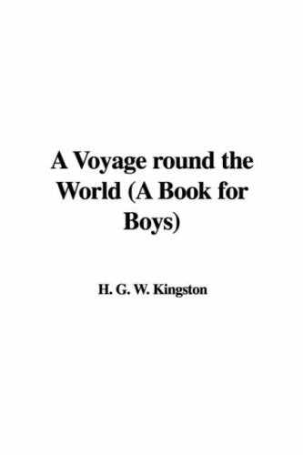 A Voyage round the World: A Book for Boys Novels & Short Stories