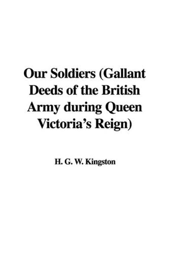 Our Sailors: Gallant Deeds of the British Navy During Queen Victoria's Reign Contemporary literature