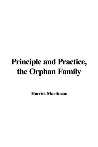 Principle and Practice, the Orphan Family Non-fiction