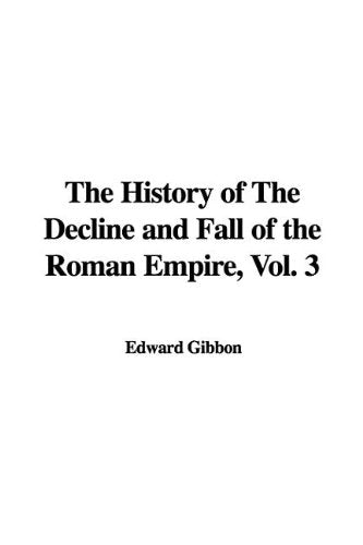 The History of The Decline and Fall of the Roman Empire Politics & History