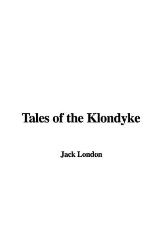 Tales of the Klondyke Contemporary literature
