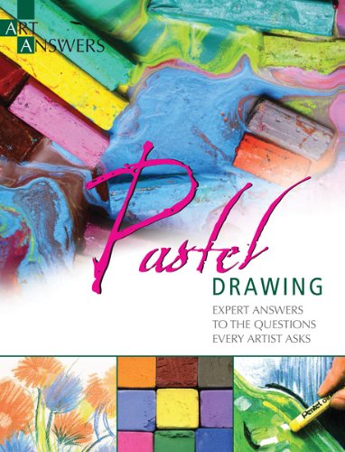 Pastel Drawing: Expert Answers to Questions Every Artist Asks book