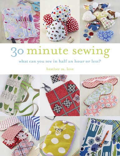 30-Minute Sewing: What Can You Sew in Half an Hour or Less? Hobbies & Crafts