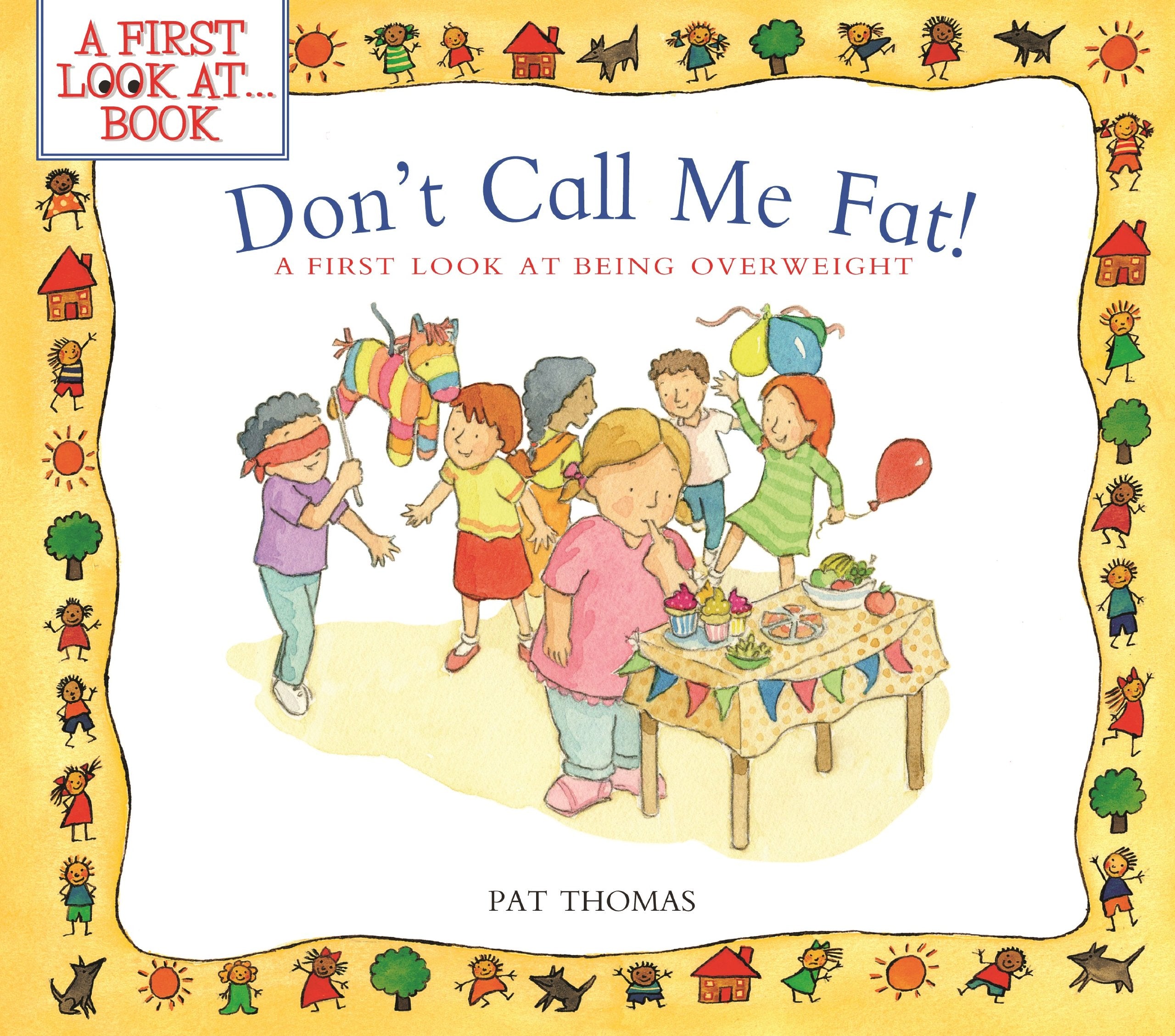 Don't Call Me Fat: A First Look at Being Overweight Non-fiction