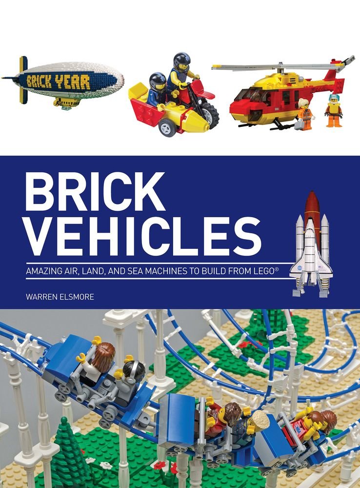 Brick vehicles: Amazing Air, Land, and Sea Machines to Build from Lego Hobbies & Crafts