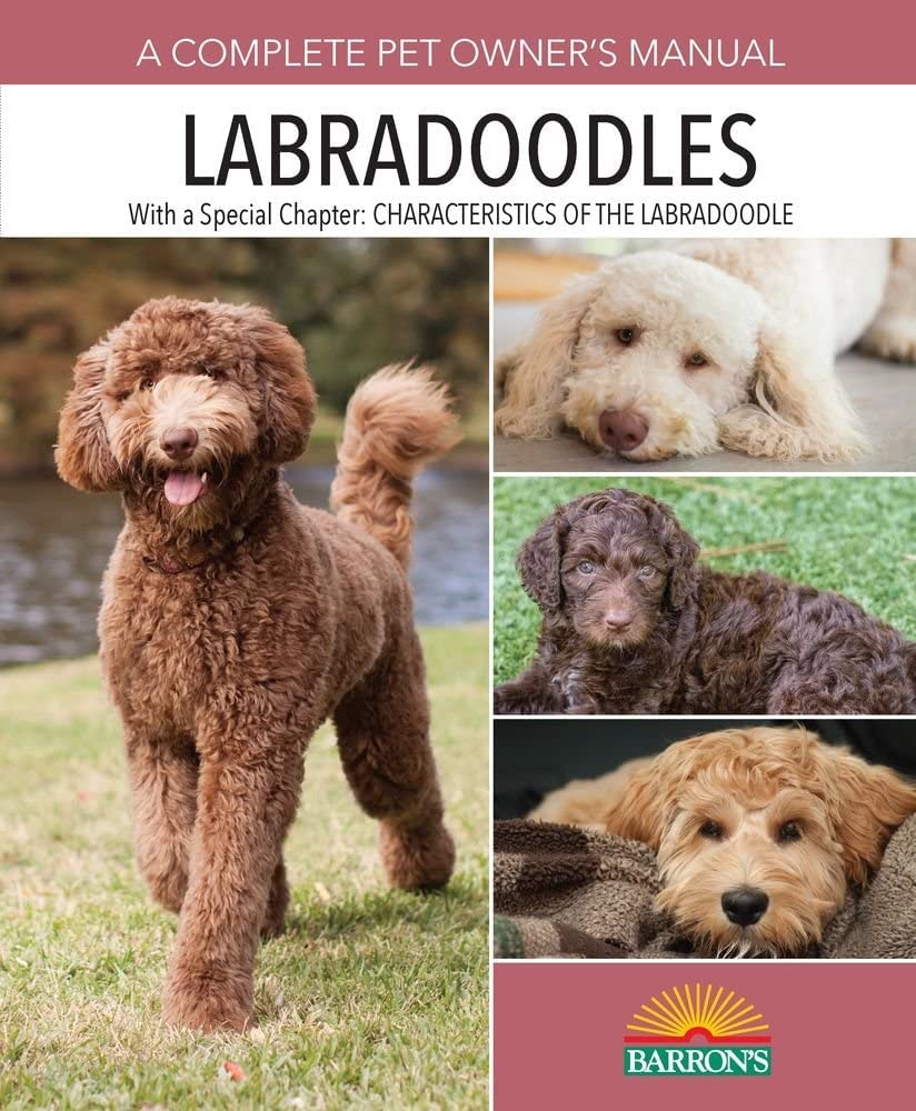 Labradoodles: A Complete Pet Owner's Manual (Complete Pet Owner's Manuals) Pets