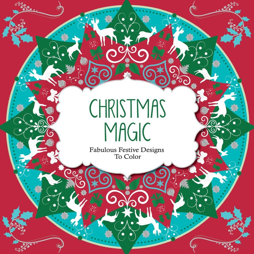 Christmas Magic: Fabulous Festive Designs to Color Hobbies & Crafts
