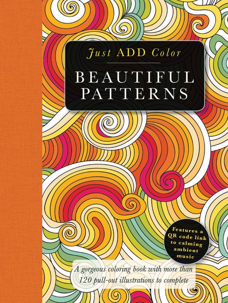 Beautiful Patterns: Gorgeous Coloring Books With More Than 120 Pull-Out Illustrations to Complete book