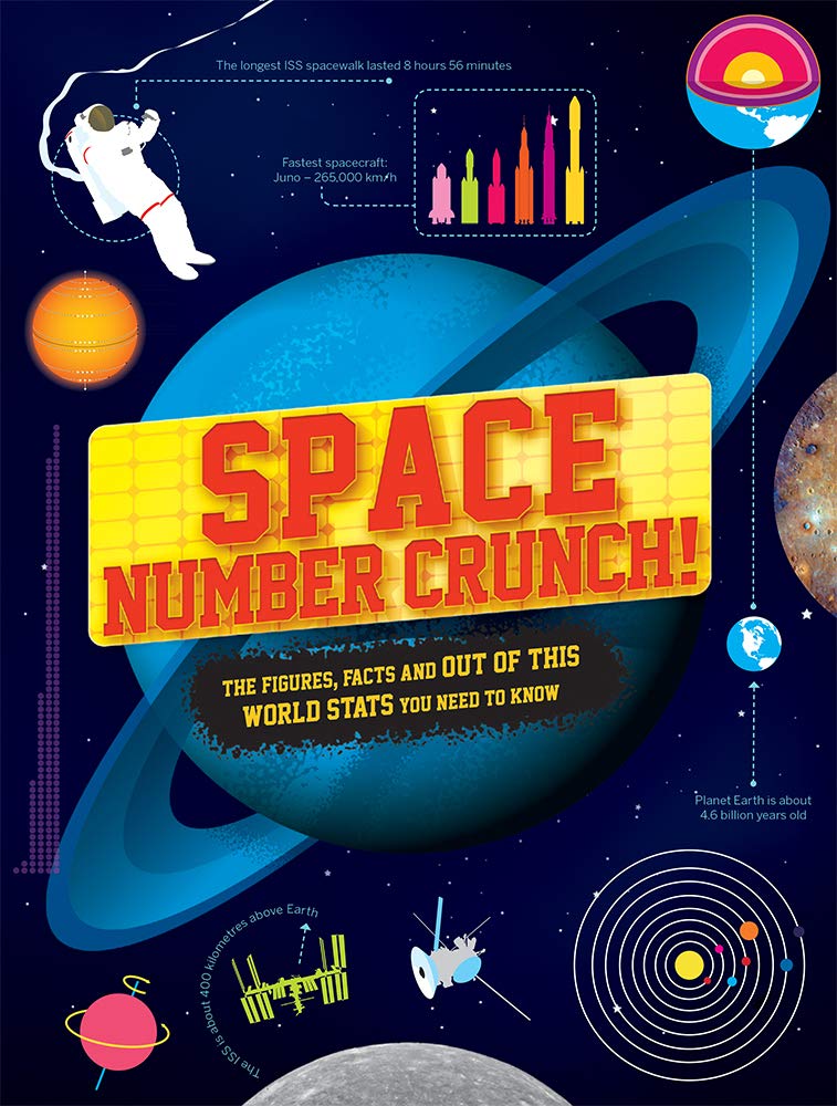 Space Number Crunch: The Figures, Facts, and Out of This World Stats You Need to Know Non-fiction