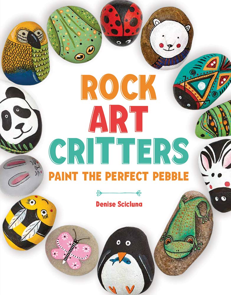Rock Art Critters: Paint the Perfect Pebble Mathematics