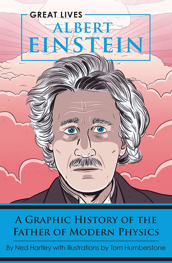 Albert Einstein: A Graphic History of the Father of Modern Physics (Great Lives) Manga