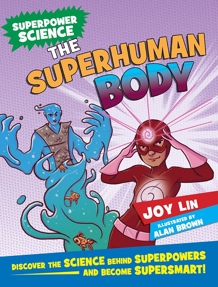 The Superhuman Body: Discover the Science Behind Superpowers ... and Become Supersmart (Superpower Science) Manga