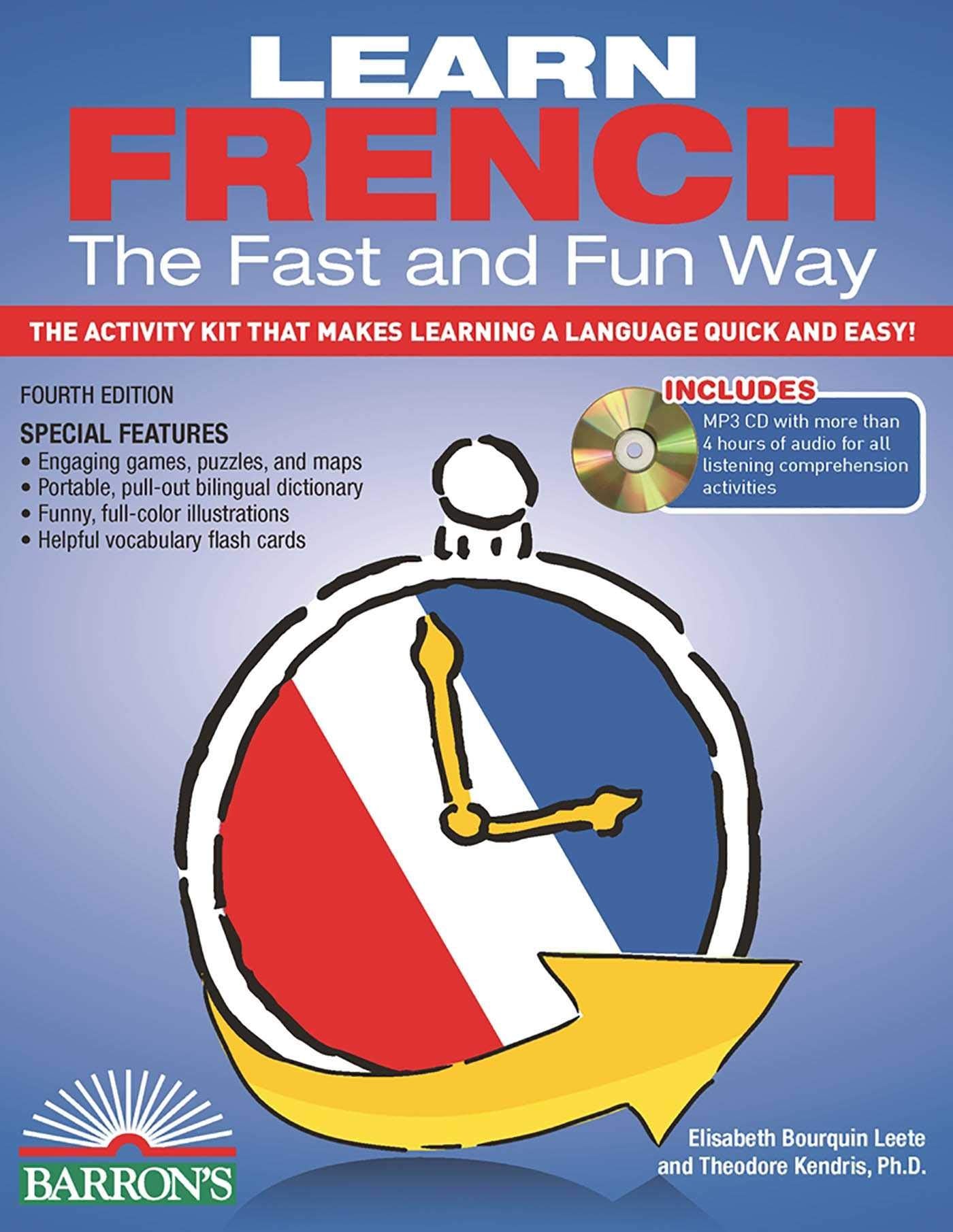 Learn French the Fast and Fun Way with Online Audio: The Activity Kit That Makes Learning a Language Quick and Easy! (Barron's Fast and Fun Foreign Languages) Foreign Languages ​​& Dictionaries
