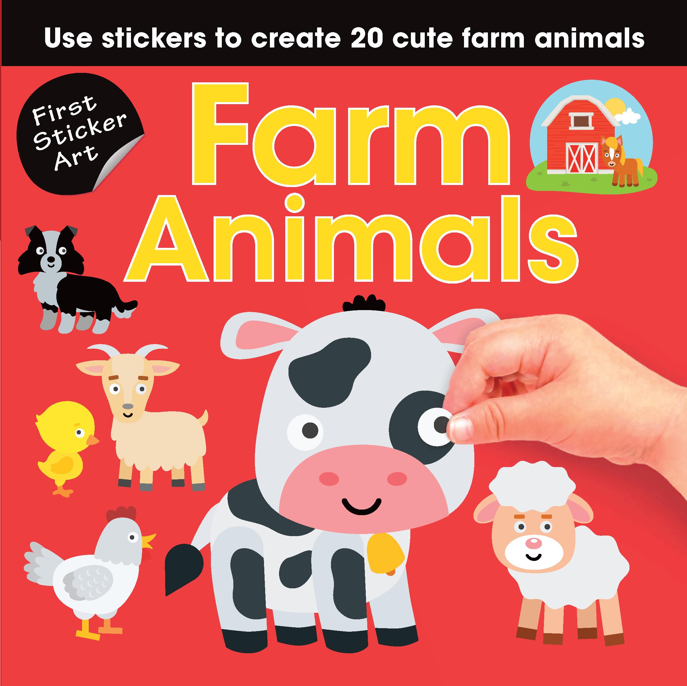 First Sticker Art: Farm Animals: First Sticker Art: Use Stickers to Create 20 Cute Farm Animals Non-fiction