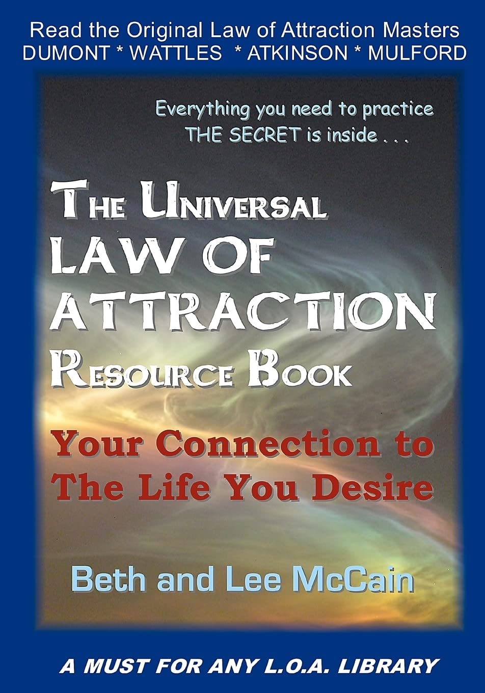 The Universal Law of Attraction Resource Book: Your Connection to the Life You Desire Lifestyle