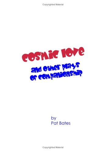 Cosmic Love: And Other Short Plays Of Companionship Books