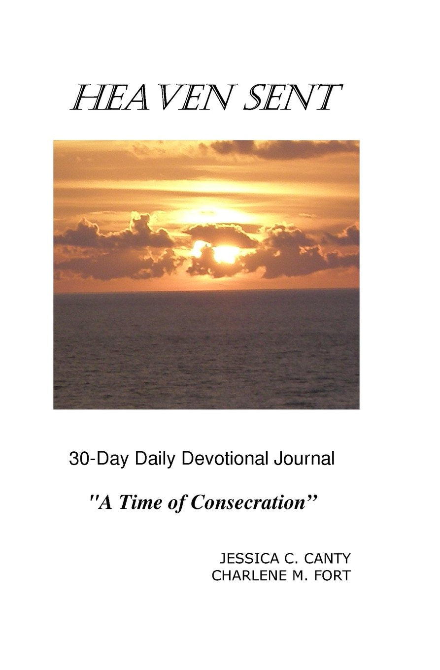 Heaven Sent 30-Day Daily Devotional Journal: A Time Of Consecration Religion & Esotericism
