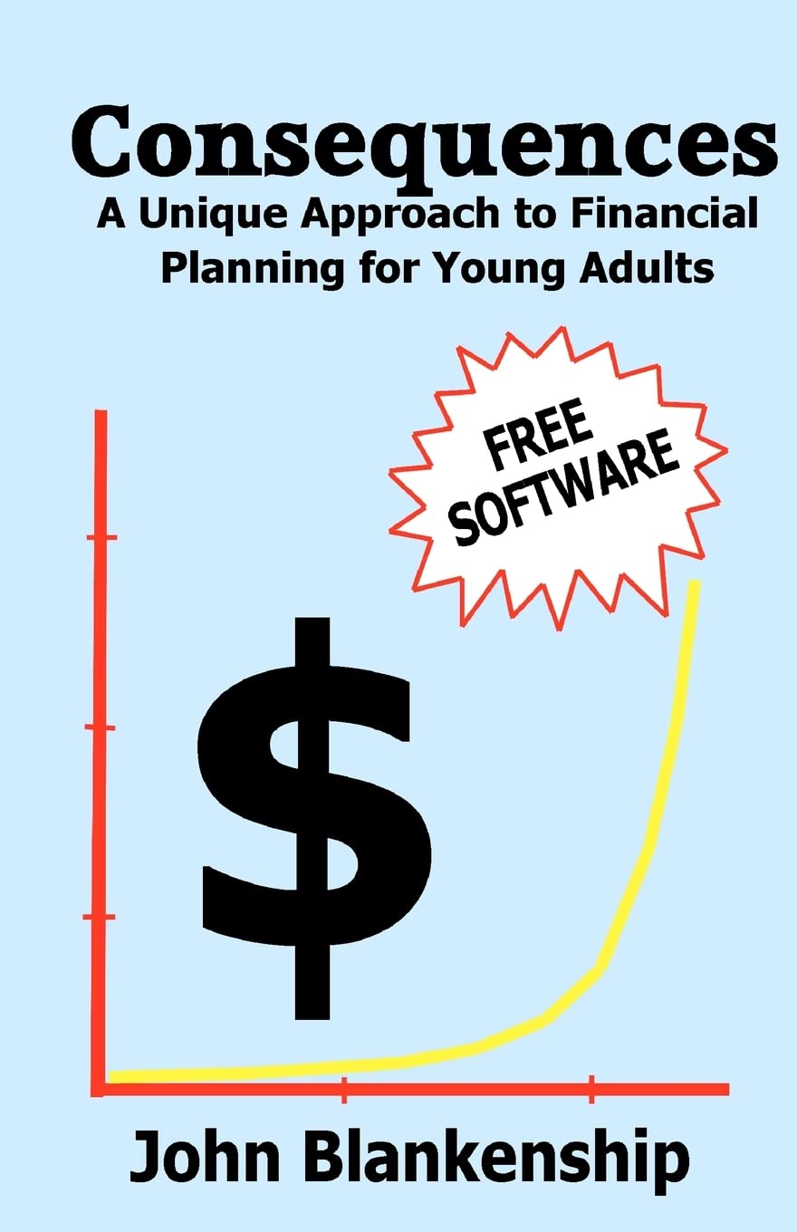 Consequences: A Unique Approach To Financial Planning For Young Adults Business, Finance & Career