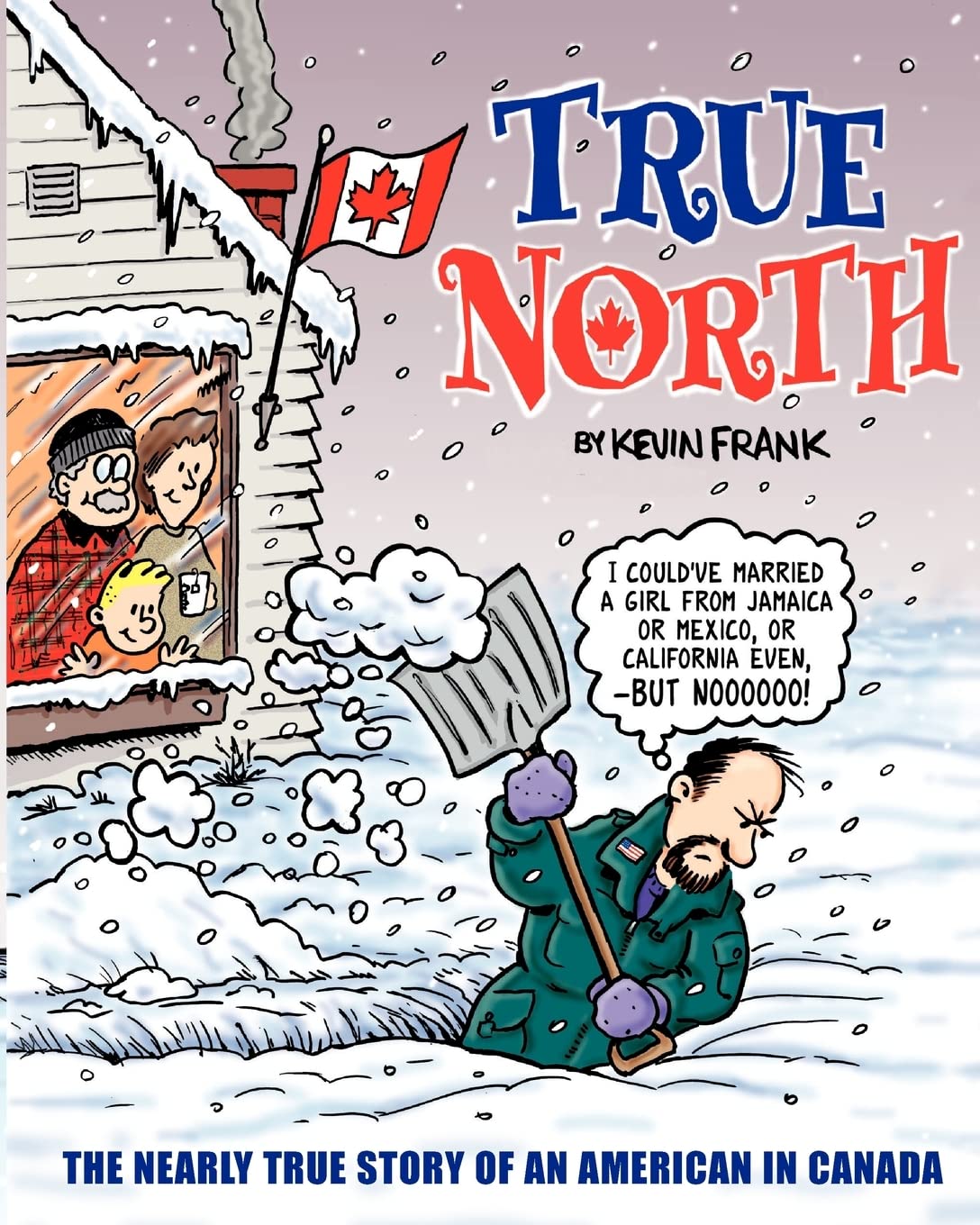 True North: The Nearly True Story Of An American In Canada Manga